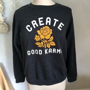 Awake Grey cozy Create Good Karma sweatshirt size Medium 60%cotton 40%polyester